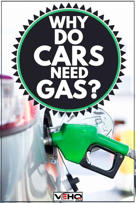 why do cars need gas